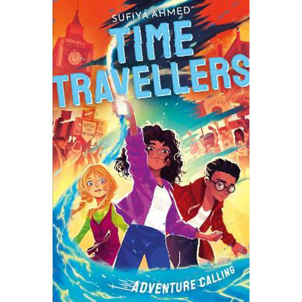 The Time Travellers: Adventure Calling (Paperback) - Sufiya Ahmed